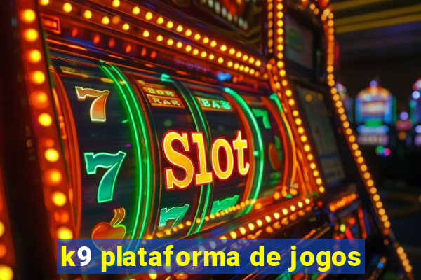 k9 plataforma de jogos